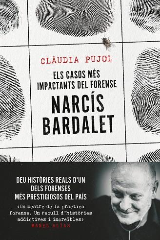 Els casos més impactants del forense Narcís Bardalet | 9788411730327 | Pujol Devesa, Clàudia/Bardalet Viñals, Narcís | Llibres.cat | Llibreria online en català | La Impossible Llibreters Barcelona
