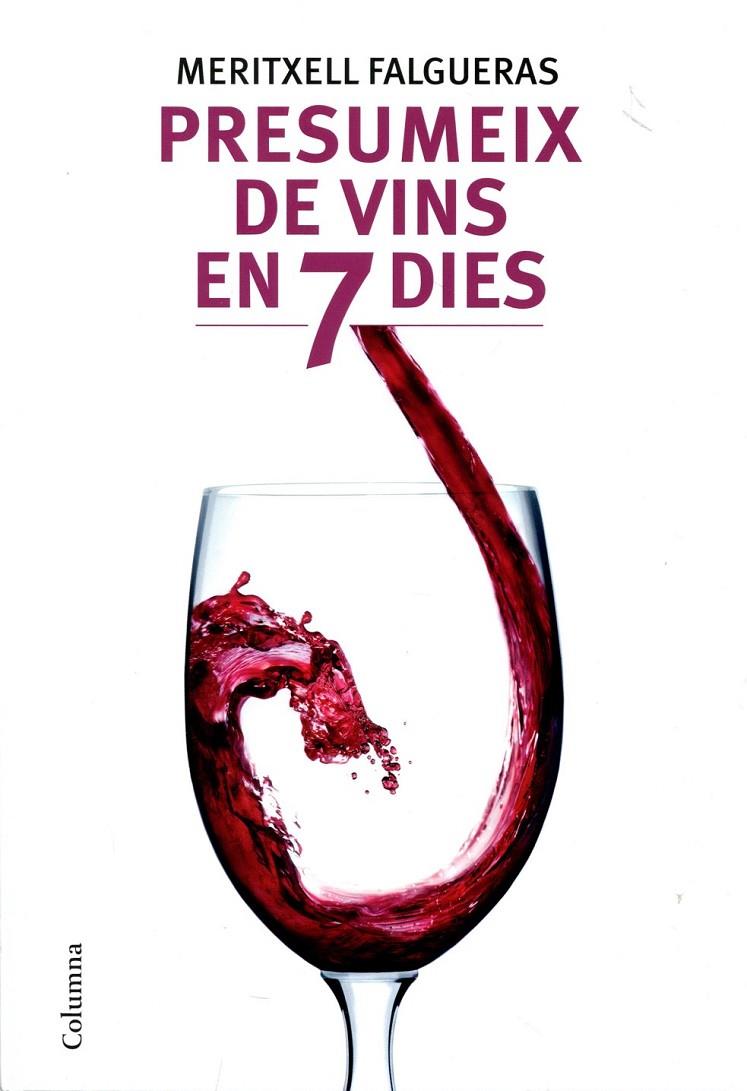 Presumeix de vins en 7 dies | 9788466412995 | Falgueras, Meritxell | Llibres.cat | Llibreria online en català | La Impossible Llibreters Barcelona