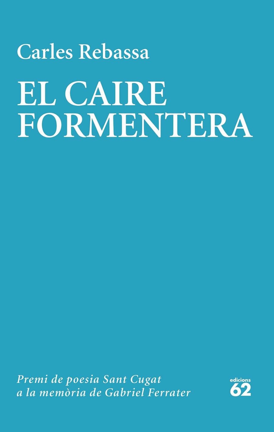 El Caire Formentera | 9788429780604 | Rebassa, Carles | Llibres.cat | Llibreria online en català | La Impossible Llibreters Barcelona