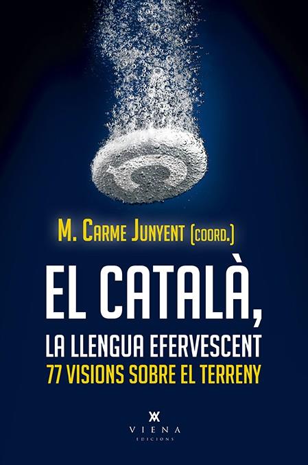 El català, la llengua efervescent | 9788417998806 | Junyent Figueras, M. Carme/y otros | Llibres.cat | Llibreria online en català | La Impossible Llibreters Barcelona