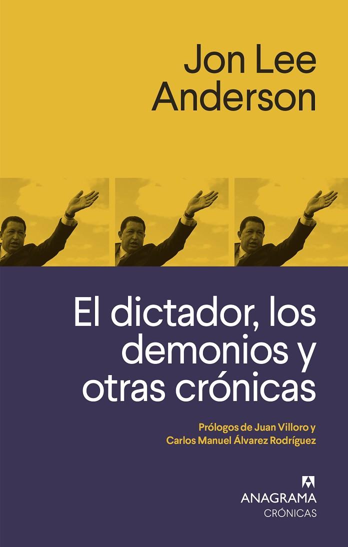 El dictador, los demonios y otras crónicas | 9788433926258 | Anderson, Jon Lee | Llibres.cat | Llibreria online en català | La Impossible Llibreters Barcelona