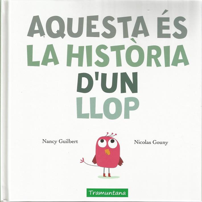 AQUESTA ÉS LA HISTÒRIA D'UN LLOP | 9788417303198 | GUILBERT GUILBERT, NANCY | Llibres.cat | Llibreria online en català | La Impossible Llibreters Barcelona