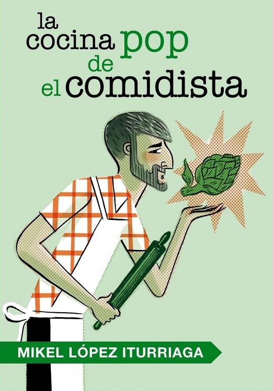 La cocina pop de El Comidista | 9788401346538 | LOPEZ ITURRIAGA,MIKEL | Llibres.cat | Llibreria online en català | La Impossible Llibreters Barcelona