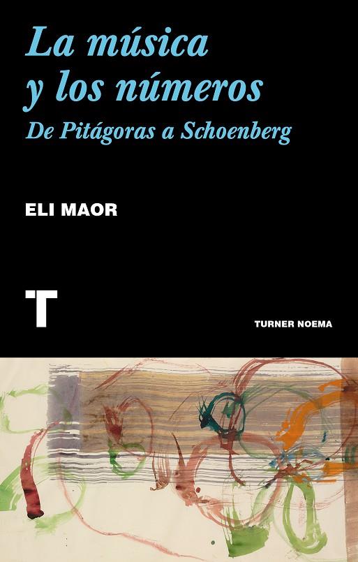La música y los números. De Pitágoras a Schoenberg | 9788417141738 | Maor, Eli | Llibres.cat | Llibreria online en català | La Impossible Llibreters Barcelona
