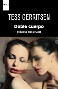 Doble cuerpo. Un caso de Rizzoli y Isles | 9788490060476 | Gerritsen, Tes | Llibres.cat | Llibreria online en català | La Impossible Llibreters Barcelona