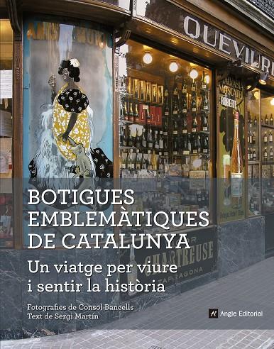 Botigues emblemàtiques de Catalunya. Un viatge per viure i sentir la història | 9788416139828 | Martín Lamata, Sergi | Llibres.cat | Llibreria online en català | La Impossible Llibreters Barcelona