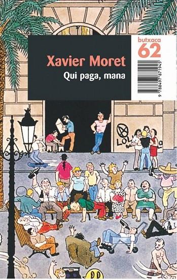 Qui paga, mana | 9788497875509 | Moret, Xavier | Llibres.cat | Llibreria online en català | La Impossible Llibreters Barcelona