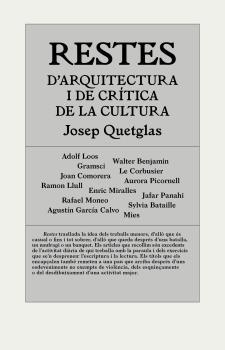 Restes d'arquitectura i de crítica de la cultura | 9788494717420 | Quetglas Riusech, Josep | Llibres.cat | Llibreria online en català | La Impossible Llibreters Barcelona