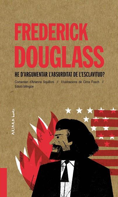 Frederick Douglass: He d’argumentar l’absurditat de l’esclavitud? | 9788418972010 | Squilloni, Arianna | Llibres.cat | Llibreria online en català | La Impossible Llibreters Barcelona