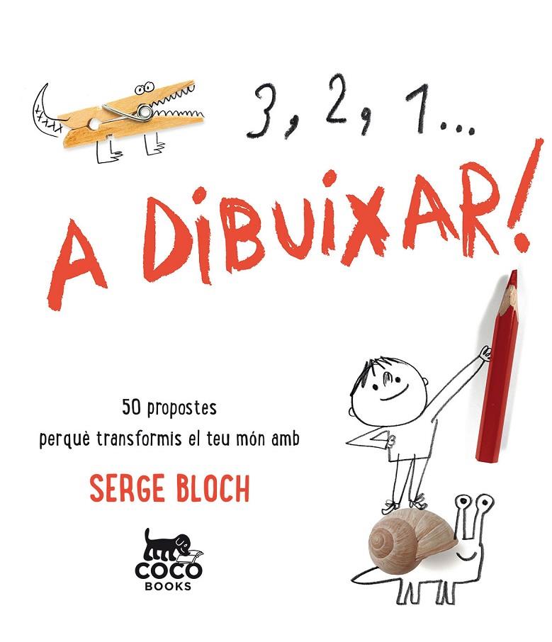 3, 2, 1... A DIBUIXAR! | 9788494516719 | Bloch, Serge | Llibres.cat | Llibreria online en català | La Impossible Llibreters Barcelona