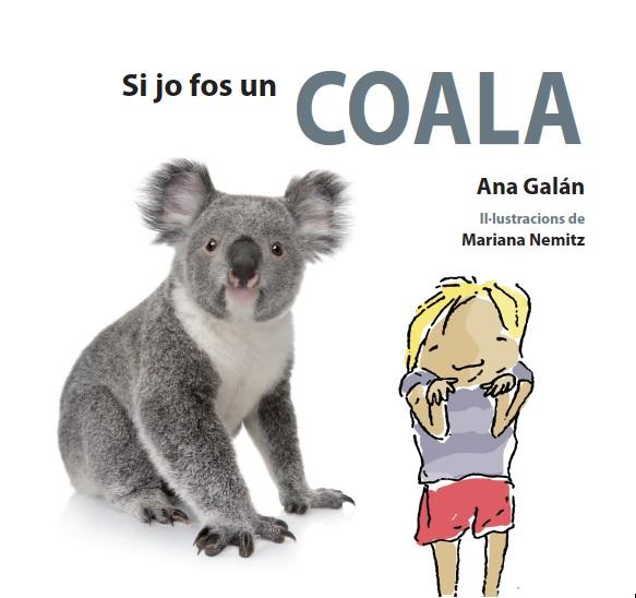 SI JO FOS UN COALA | 9788417406110 | Galán, Ana | Llibres.cat | Llibreria online en català | La Impossible Llibreters Barcelona