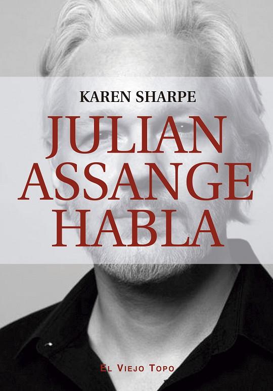 Julian Assange habla | 9788419200082 | Sharpe, Karen/Assange, Julian | Llibres.cat | Llibreria online en català | La Impossible Llibreters Barcelona