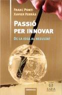 Passió per innovar. De la idea al resultat | 9788475779188 | Ponti, Franc ; Ferràs, Xavier | Llibres.cat | Llibreria online en català | La Impossible Llibreters Barcelona