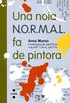 Una noia N.O.R.M.A.L. fa de pintora | 9788466130264 | Manso Munné, Anna | Llibres.cat | Llibreria online en català | La Impossible Llibreters Barcelona