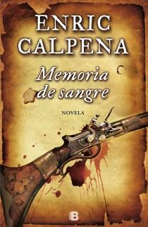 Memoria de sangre | 9788466654302 | Calpena i Olle, Enric | Llibres.cat | Llibreria online en català | La Impossible Llibreters Barcelona
