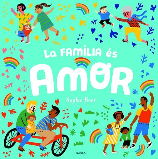 La família és amor | 9788447943166 | Beer, Sophie | Llibres.cat | Llibreria online en català | La Impossible Llibreters Barcelona