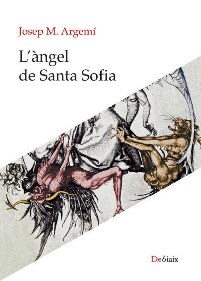 L'ÀNGEL DE SANTA SOFIA | 9788418758010 | Josep M. Argemí | Llibres.cat | Llibreria online en català | La Impossible Llibreters Barcelona