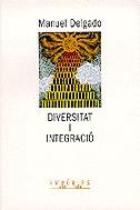 Diversitat i integració. Lògica i d | 9788475965710 | Delgado, Manuel | Llibres.cat | Llibreria online en català | La Impossible Llibreters Barcelona