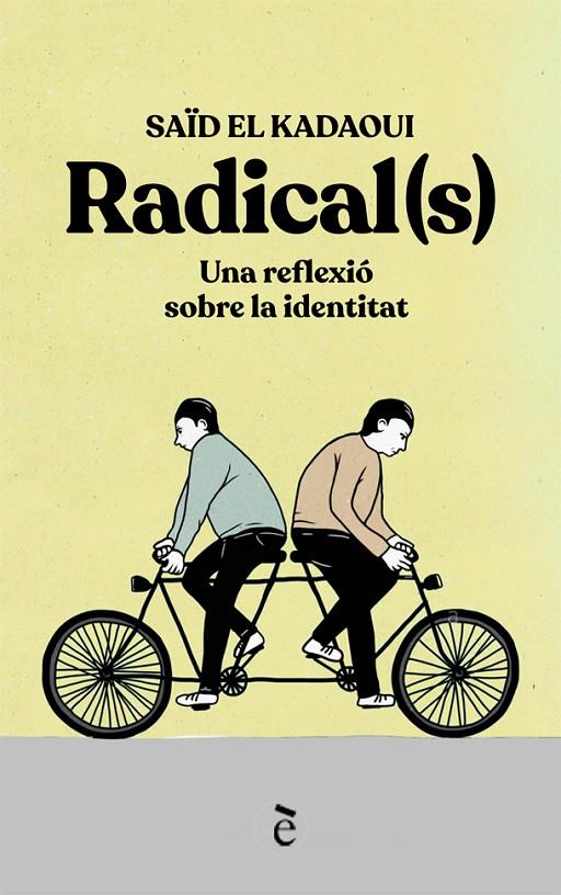 Radical(s) | 9788441232167 | El Kadaoui, Saïd | Llibres.cat | Llibreria online en català | La Impossible Llibreters Barcelona