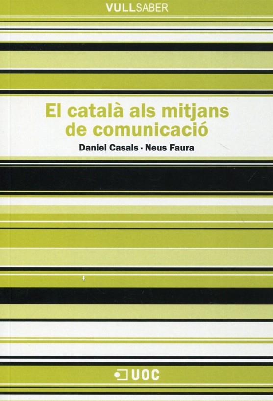 El catalÃ  als mitjans de comunicaciÃ³ | 9788497888493 | Casals, Daniel;Faura, Neus | Llibres.cat | Llibreria online en català | La Impossible Llibreters Barcelona