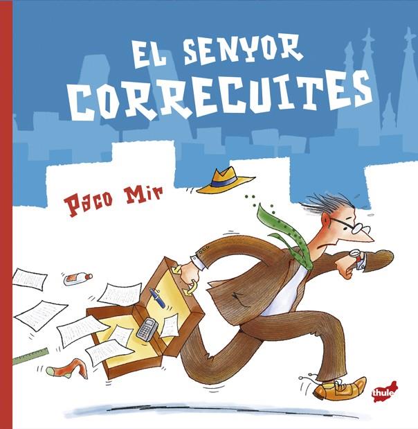 El senyor Correcuites | 9788418702808 | Mir, Paco | Llibres.cat | Llibreria online en català | La Impossible Llibreters Barcelona