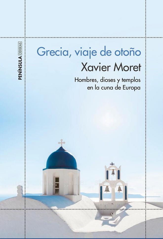 Grecia, viaje de otoño | 9788499424910 | Xavier Moret | Llibres.cat | Llibreria online en català | La Impossible Llibreters Barcelona
