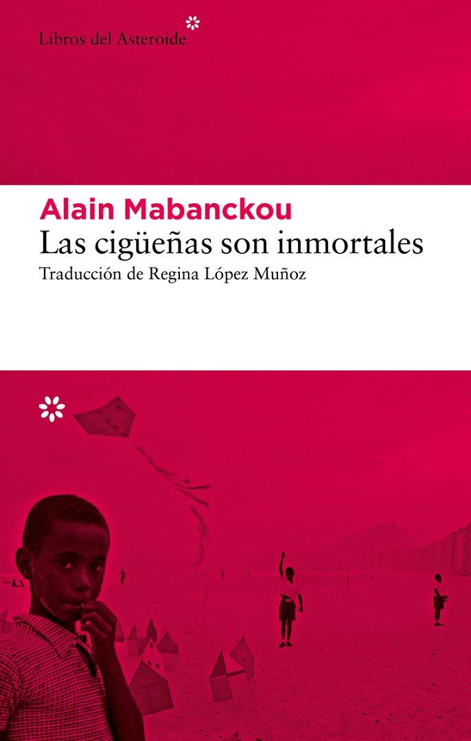 Las cigüeñas son inmortales | 9788419089274 | Mabanckou, Alain | Llibres.cat | Llibreria online en català | La Impossible Llibreters Barcelona