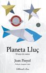 Planeta Lluç. 10 anys de contes | 9788493995706 | Pinyol, Joan | Llibres.cat | Llibreria online en català | La Impossible Llibreters Barcelona