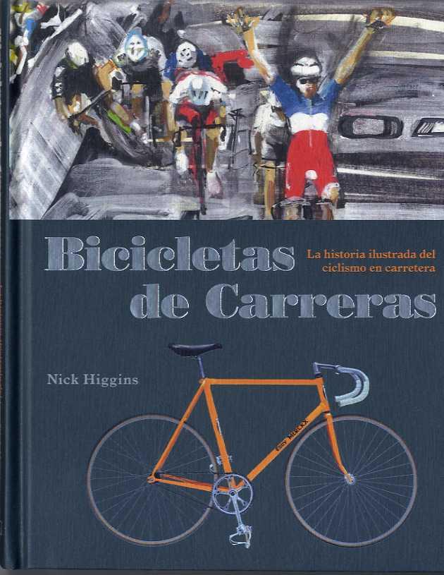 Bicicletas de carreras | 9788494864414 | Higgins, Nick | Llibres.cat | Llibreria online en català | La Impossible Llibreters Barcelona