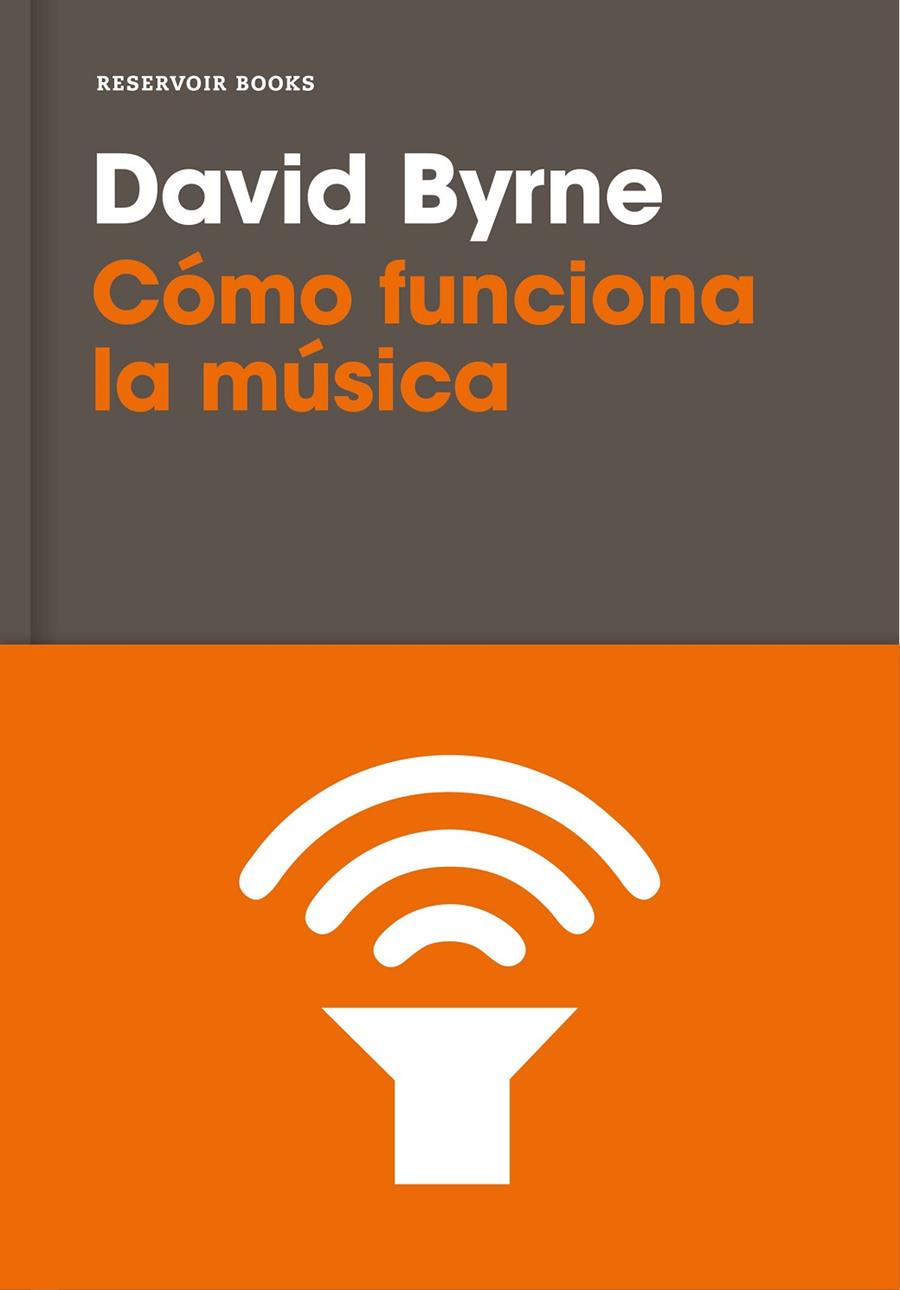 Cómo funciona la música | 9788416709809 | David Byrne | Llibres.cat | Llibreria online en català | La Impossible Llibreters Barcelona