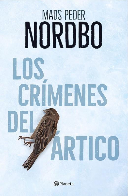 Los crímenes del Ártico | 9788408214090 | Nordbo, Mads Peder | Llibres.cat | Llibreria online en català | La Impossible Llibreters Barcelona