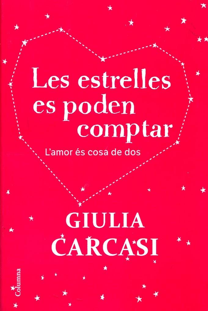 Les estrelles es poden comptar. L'amor és cosa de dos | 9788466414401 | Carcasi, Giulia | Llibres.cat | Llibreria online en català | La Impossible Llibreters Barcelona