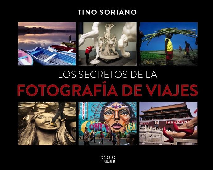Los secretos de la fotografía de viajes | 9788441540095 | Soriano Marco, Faustino | Llibres.cat | Llibreria online en català | La Impossible Llibreters Barcelona