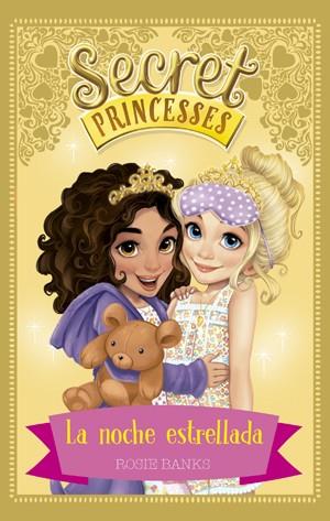 Secret Princesses 3. La noche estrellada | 9788424659431 | Rosie Banks | Llibres.cat | Llibreria online en català | La Impossible Llibreters Barcelona