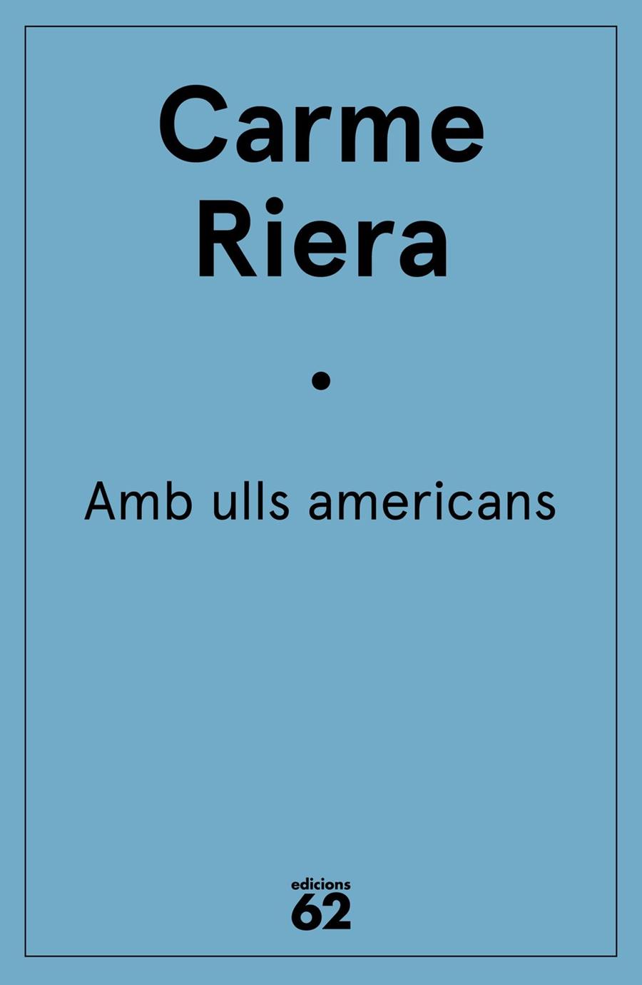 Amb ulls americans | 9788429773989 | Riera, Carme | Llibres.cat | Llibreria online en català | La Impossible Llibreters Barcelona