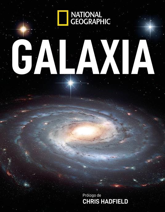 Galaxia | 9788482987231 | GEOGRAPHIC , NATIONAL | Llibres.cat | Llibreria online en català | La Impossible Llibreters Barcelona