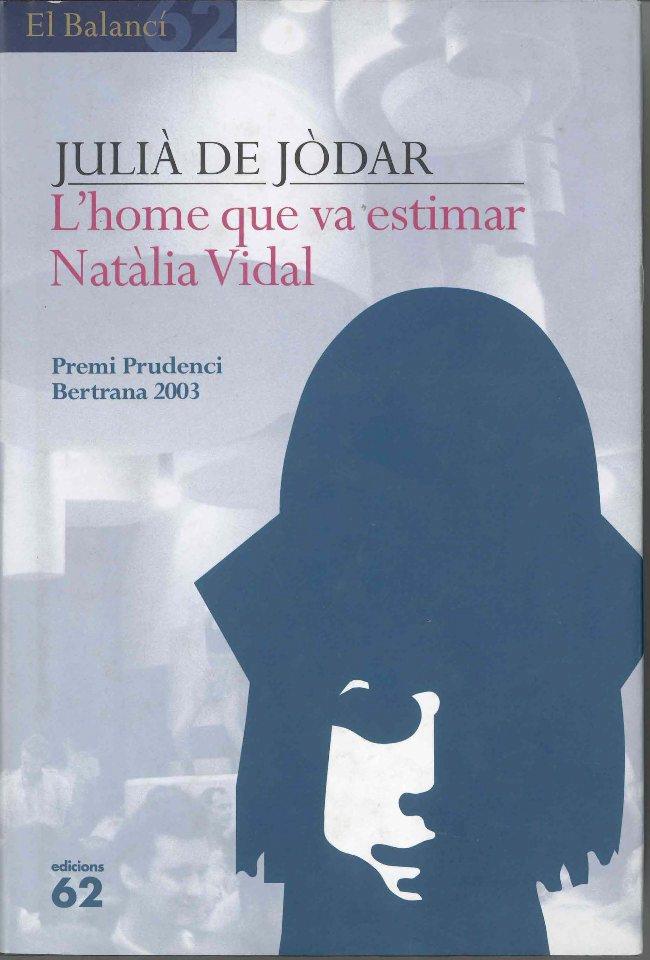 L'home que va estimar Natàlia Vidal | 9788429753479 | Jòdar, Julià de | Llibres.cat | Llibreria online en català | La Impossible Llibreters Barcelona