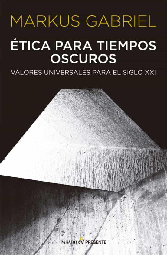 ETICA PARA TIEMPOS OSCUROS | 9788412288803 | MARKUS GABRIEL | Llibres.cat | Llibreria online en català | La Impossible Llibreters Barcelona