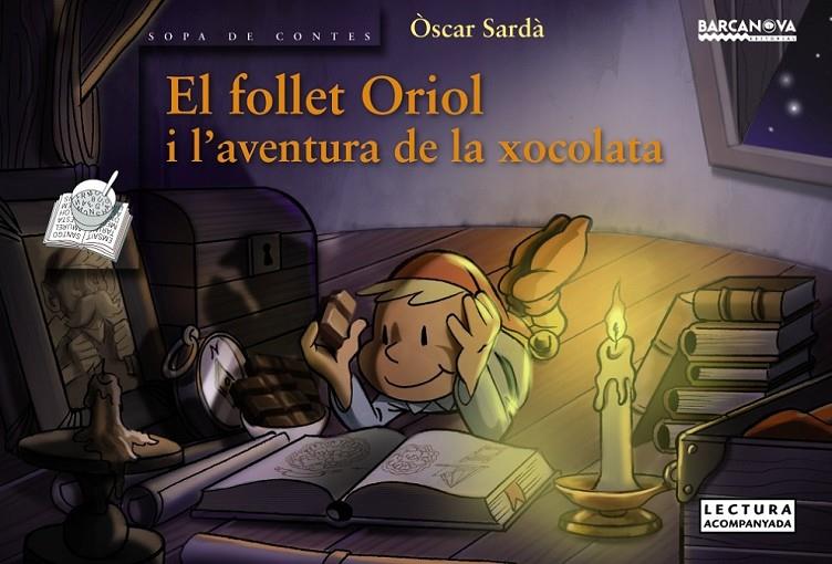 El follet Oriol i l ' aventura de la xocolata | 9788448931407 | Sardà, Òscar | Llibres.cat | Llibreria online en català | La Impossible Llibreters Barcelona