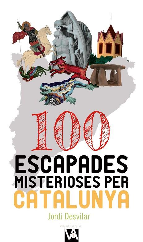 100 escapades misterioses per Catalunya | 9788490347713 | Desvilar Ros, Jordi | Llibres.cat | Llibreria online en català | La Impossible Llibreters Barcelona