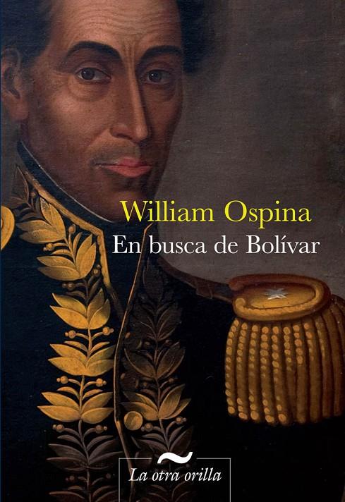 En busca de Bolívar       | 9788492451975 | Ospina, William | Llibres.cat | Llibreria online en català | La Impossible Llibreters Barcelona