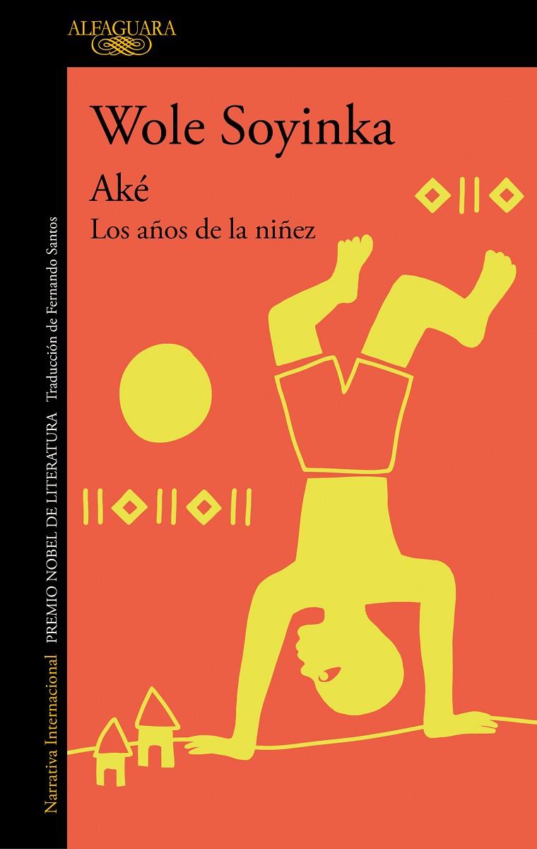Aké | 9788420460345 | Soyinka, Wole | Llibres.cat | Llibreria online en català | La Impossible Llibreters Barcelona