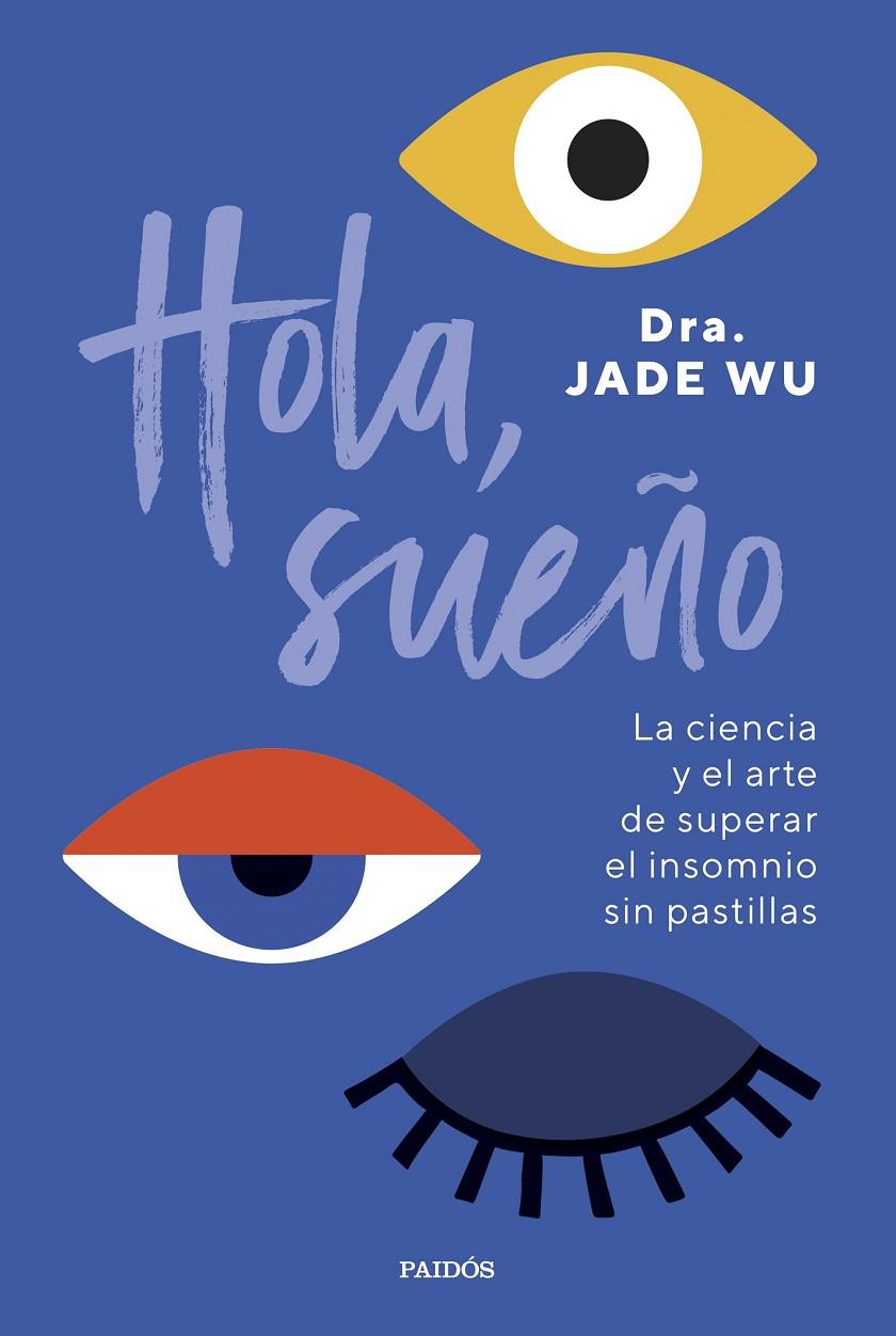 Hola, sueño | 9788449341939 | Dra. Jade Wu | Llibres.cat | Llibreria online en català | La Impossible Llibreters Barcelona