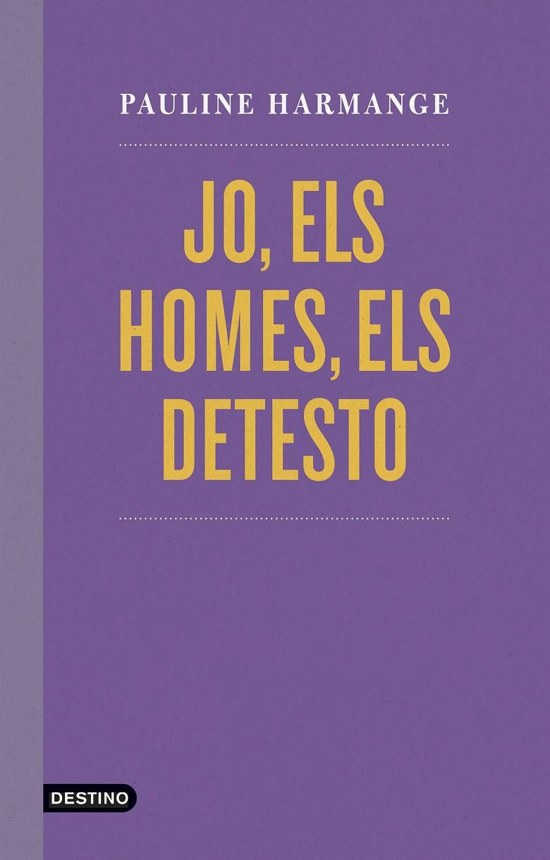 Jo, els homes, els detesto | 9788497103077 | Harmange, Pauline | Llibres.cat | Llibreria online en català | La Impossible Llibreters Barcelona