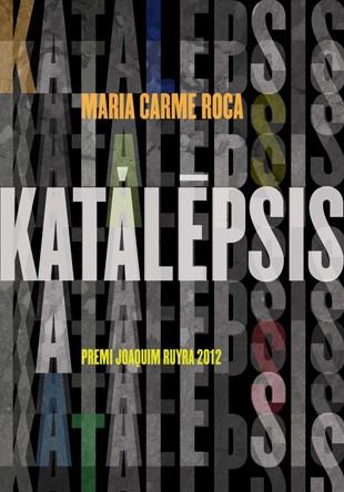 Katalepsis | 9788424647506 | Maria Carme Roca | Llibres.cat | Llibreria online en català | La Impossible Llibreters Barcelona