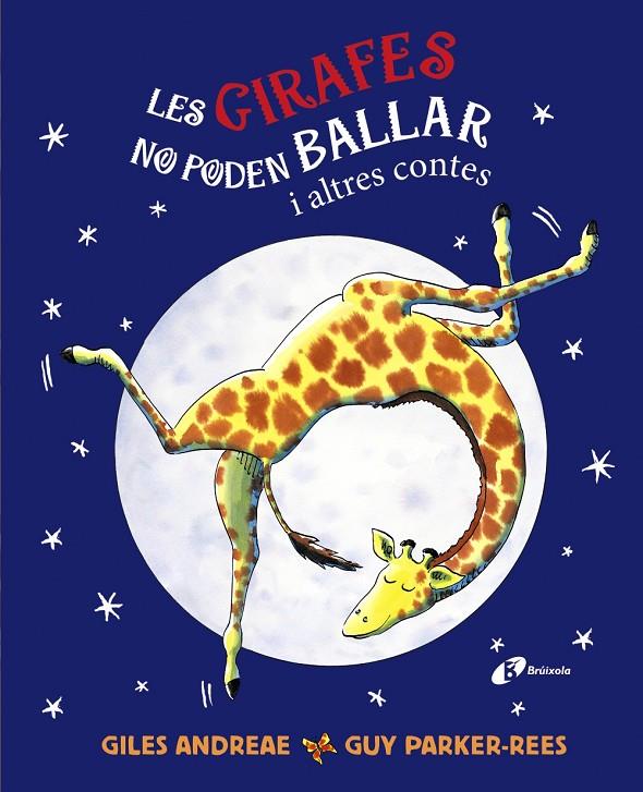 Les girafes no poden ballar i altres contes | 9788413492797 | Andreae, Giles | Llibres.cat | Llibreria online en català | La Impossible Llibreters Barcelona