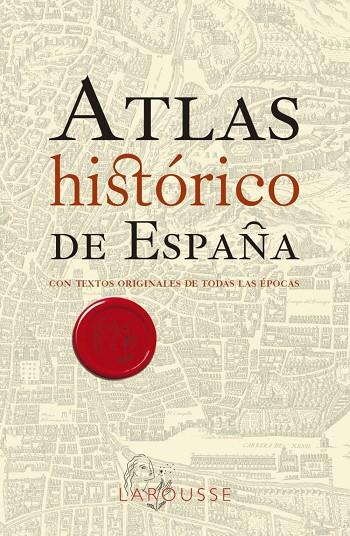 Atlas Histórico de España | 9788418473791 | Larousse Editorial | Llibres.cat | Llibreria online en català | La Impossible Llibreters Barcelona