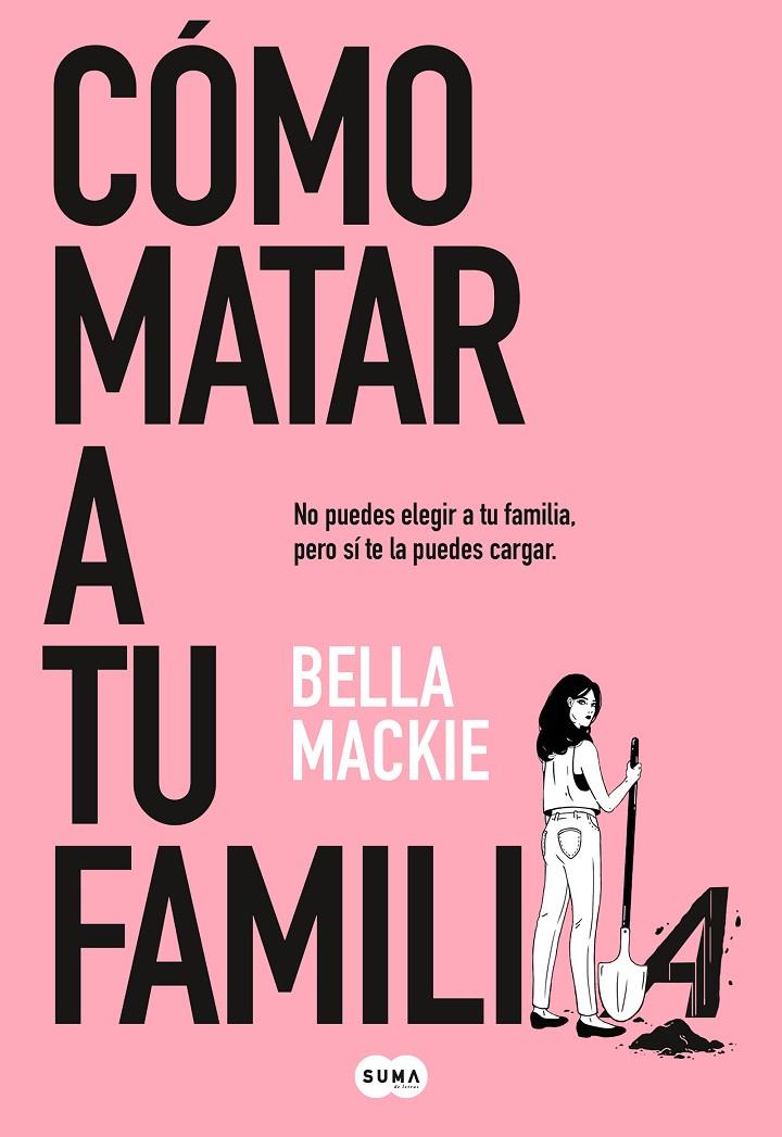 Cómo matar a tu familia | 9788491297987 | Mackie, Bella | Llibres.cat | Llibreria online en català | La Impossible Llibreters Barcelona