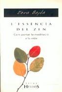 L'essència del Zen. Com portar la meditació a la vida | 9788483302880 | Bayda, Ezra | Llibres.cat | Llibreria online en català | La Impossible Llibreters Barcelona