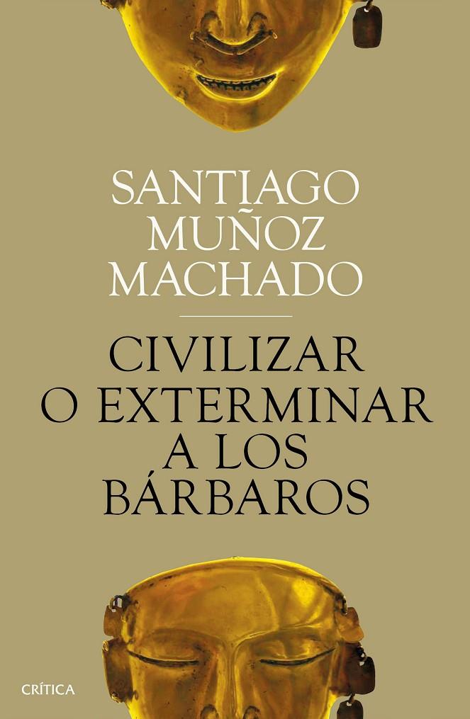 Civilizar o exterminar a los bárbaros | 9788491991731 | Muñoz Machado, Santiago | Llibres.cat | Llibreria online en català | La Impossible Llibreters Barcelona